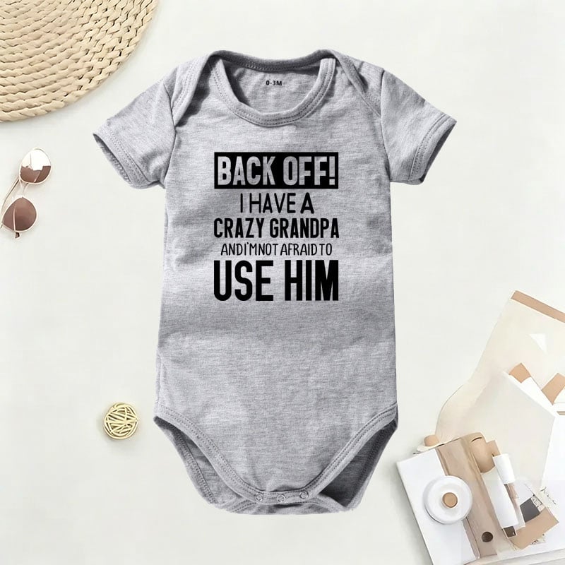 👶 'Back Off! I Have a Crazy Grandpa' Cute Cotton Baby Bodysuit