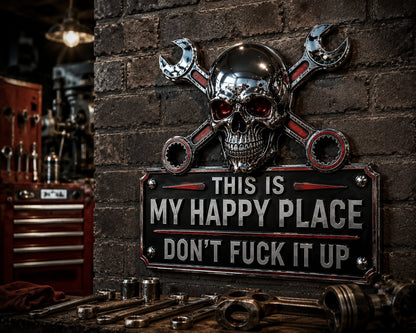 💀'This Is My Happy Place' Garage Wall Sign